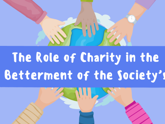 The Role of Charity in the Betterment of the Society’s